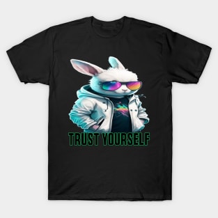 trust yourself T-Shirt